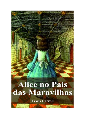 Baixar Alice no País das Maravilhas PDF Grátis - Lewis Carroll.pdf
